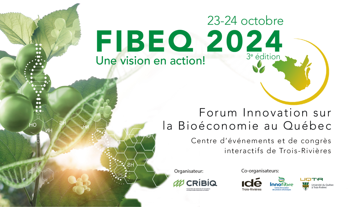 FIBEQ 2024 – Forum Innovation sur la Bioéconomie au Québec - Une vision en action